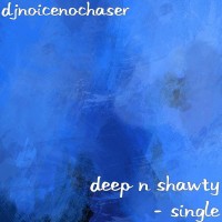 Deep N Shawty - Single