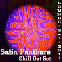 Satin Phanters (Chill Out Set, Lounge Set 2011)