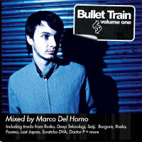 Bullet Train Volume One_ Mixed By Marco Del Horno