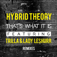 That's What it Is (Remixes) [feat. Trilla & Lady Leshurr] - EP