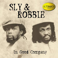 Ultimate Collection_ Sly & Robbie - In Good Company